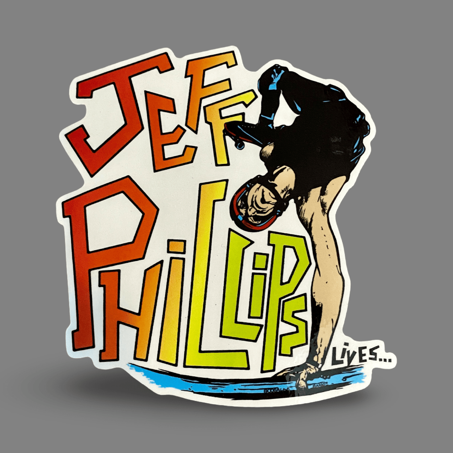 Jeff Phillips Lives Sticker 4.2" – Charity Skateboard Vinyl Decal - WILKYs